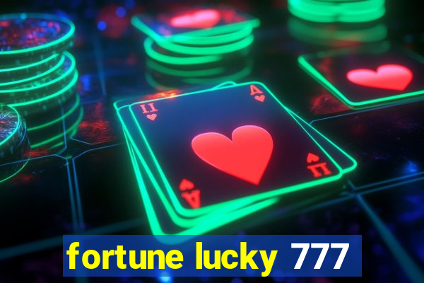 fortune lucky 777